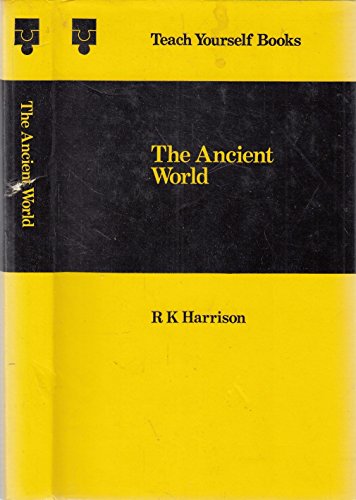 The Ancient World (Teach Yourself) (9780340059326) by Harrison, R. K.