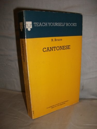 Imagen de archivo de Cantonese: A complete course in Cantonese - ideal for the beginner a la venta por Bingo Used Books