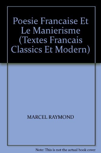 9780340061589: La Poesie Francaise et le Manierisme (Textes Francais Classics et Modern)