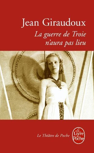 Guerre De Troie N'Aura Pas Lieu (Textes Francais Classics Et Modern) (9780340070253) by Giraudoux, Jean