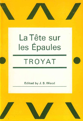 Tete Sur Les Epaules (Textes Francais Classics Et Modern) (9780340070307) by Troyat, Henri