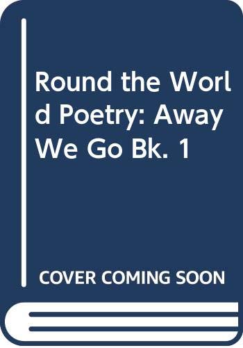 Round the World Poetry: Away We Go Bk. 1 (9780340077443) by Mead, Stella; Taylor, Boswell