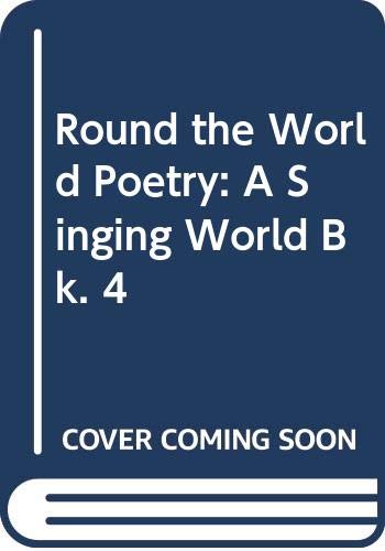 Round the World Poetry: A Singing World Bk. 4 (9780340077504) by Stella Mead