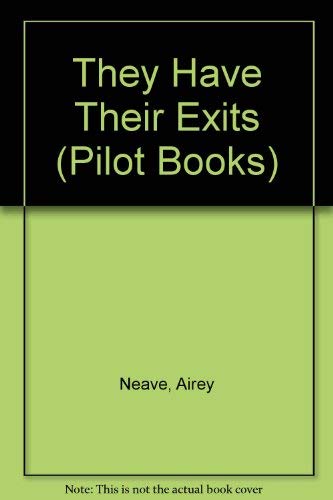 They Have Their Exits (Pilot Books) (9780340080436) by Airey Neave