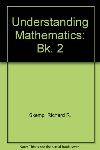 Understanding Mathematics: Bk. 2 (9780340080948) by Richard R. Skemp; J.S. Friis