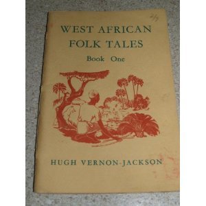 Imagen de archivo de WEST AFRICAN FOLK TALES: BOOK ONE AND TWO. a la venta por Burwood Books