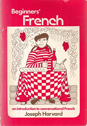 Beispielbild fr Beginners' French: An Introduction to Conversational French zum Verkauf von Wonder Book