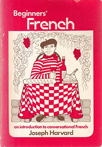 Stock image for Beginners' French: An Introduction to Conversational French for sale by Wonder Book