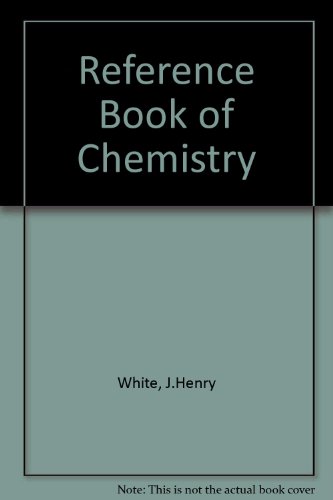 A Reference Book of Chemistry (9780340090459) by J.Henry White