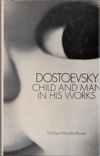 Beispielbild fr Dostoevsky: Child and Man in His Works zum Verkauf von Kennys Bookshop and Art Galleries Ltd.