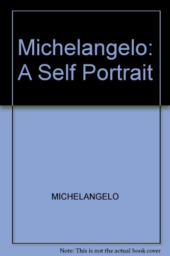 Stock image for Michelangelo: A Self-Portrait : Text and Sources for sale by Better World Books Ltd