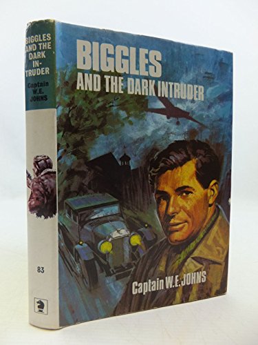 Biggles and the Dark Intruder (9780340103869) by JOHNS, Captain W E