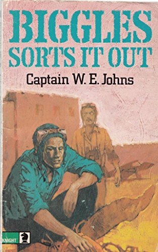 Biggles Sorts It Out (9780340104323) by Capt W E Johns