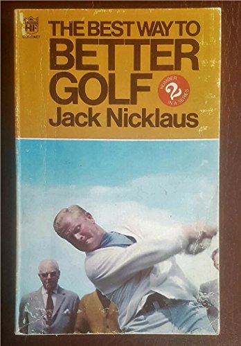 Imagen de archivo de The Best Way to Better Golf: No. 2 (Coronet Books) a la venta por WorldofBooks