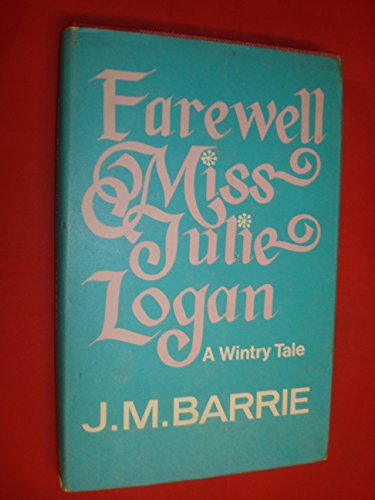 9780340105634: Farewell, Miss Julie Logan: A Wintry Tale