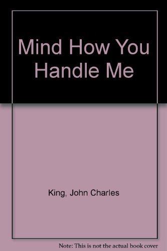 Stock image for Mind How You Handle Me! : A New Testament Protest for sale by Better World Books