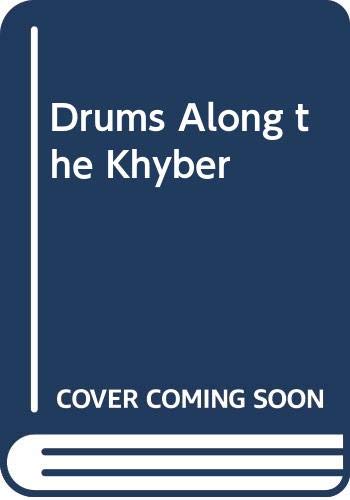 Beispielbild fr Drums Along the Khyber zum Verkauf von Klanhorn