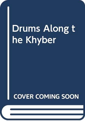 Stock image for Drums Along the Khyber for sale by Klanhorn