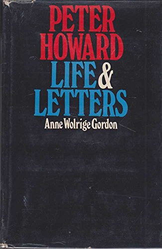 Beispielbild fr Peter Howard: Life and Letters zum Verkauf von AwesomeBooks