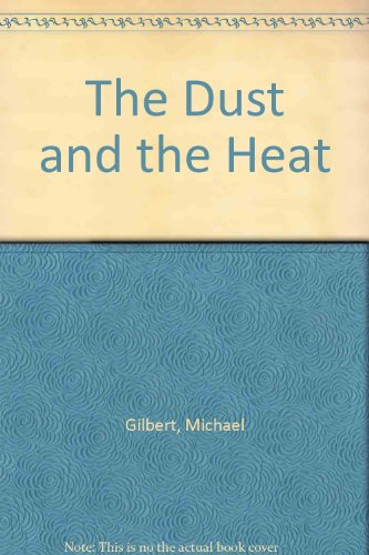 9780340108536: The Dust and the Heat