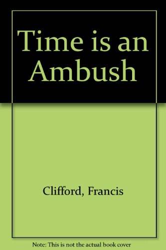 Stock image for Time is an Ambush for sale by Klanhorn