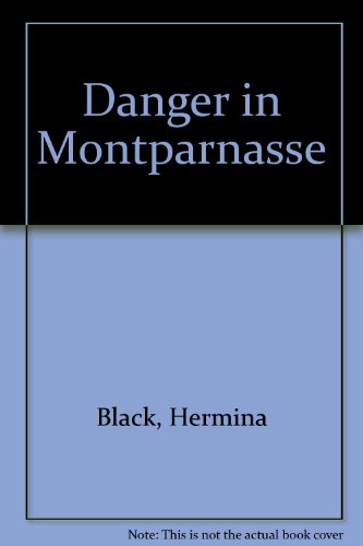 Danger in Montparnasse (9780340108871) by Hermina Black