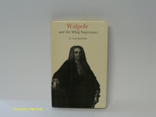 Beispielbild fr Walpole and the Whig Supremacy (Men & Their Times S.) zum Verkauf von WorldofBooks