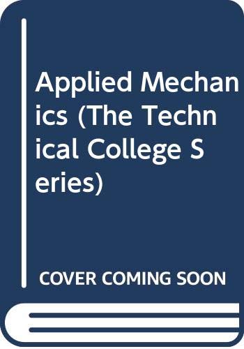 Stock image for Applied Mechanics (The Technical College Series) for sale by WorldofBooks