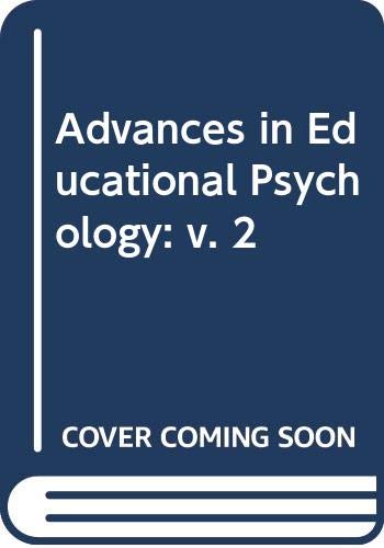Stock image for Advances in Educational Psychology: v. 2 for sale by Goldstone Books