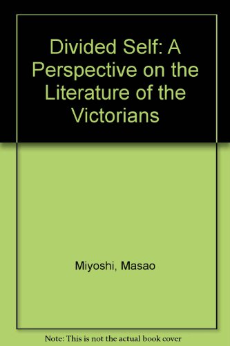 Beispielbild fr Divided Self: A Perspective on the Literature of the Victorians zum Verkauf von Attic Books