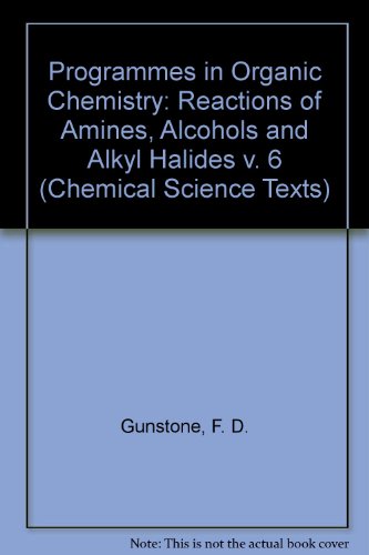 Stock image for Reactions of Amines, Alcohols and Alkyl Halides (Volume 6) for sale by Anybook.com
