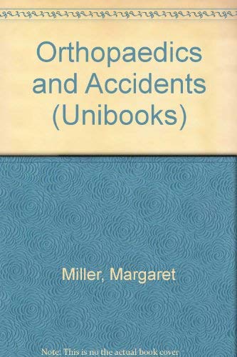 Stock image for Orthopaedics and Accidents (Unibooks S.) for sale by WorldofBooks