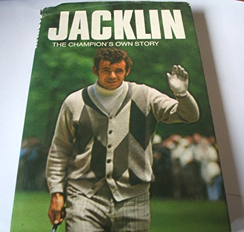 Imagen de archivo de Jacklin The Champion's Own Story a la venta por AwesomeBooks