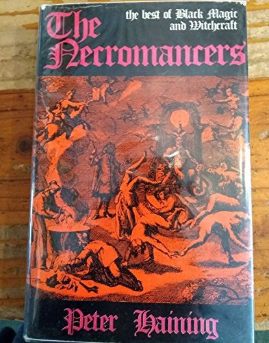 9780340125960: The necromancers: The best of black magic and witchcraft;