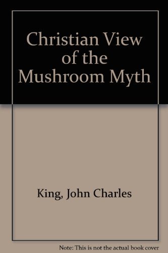 Christian View of the Mushroom Myth, (A)