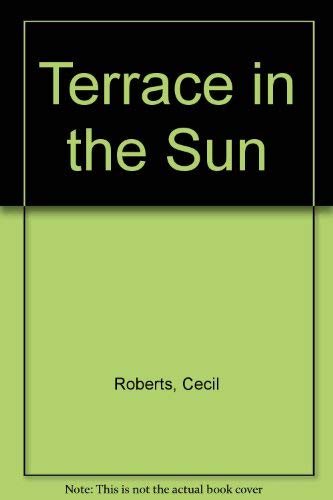 Terrace in the Sun (9780340127308) by Roberts
