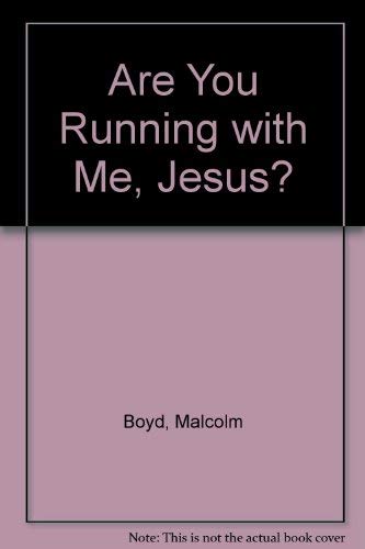 Are You Running with Me, Jesus? (9780340127339) by Malcolm Boyd