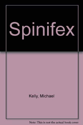 Spinifex (9780340127438) by Michael Kelly