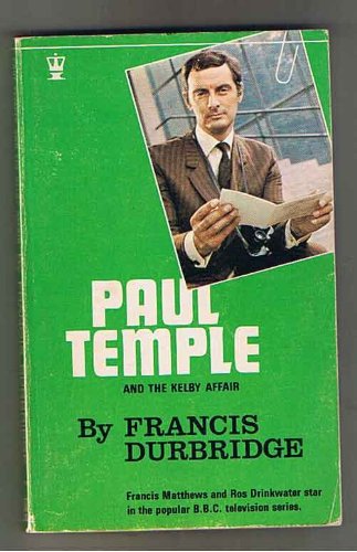 9780340127483: Paul Temple And The Kelby Affair