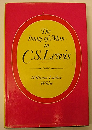Beispielbild fr Image of Man in C.S. Lewis zum Verkauf von HALCYON BOOKS