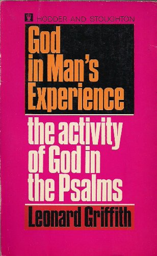 Beispielbild fr God in Man's Experience : The Activity of God in the Psalms zum Verkauf von Better World Books