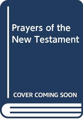 9780340129272: The Prayers of the New Testament
