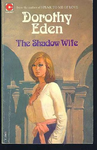 Shadow Wife (Coronet Books) (9780340129579) by Eden, Dorothy