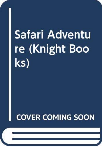 Imagen de archivo de Safari Adventure (Knight Books) a la venta por AwesomeBooks