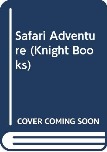 Stock image for Safari Adventure (Knight Books) for sale by WorldofBooks