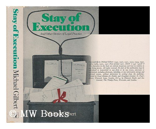 Stay of execution, and other stories of legal practice, (9780340147283) by Gilbert, Michael Francis