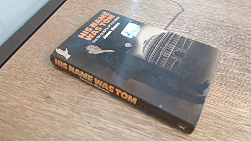 Beispielbild fr His Name Was Tom: Biography of Tom Rees zum Verkauf von WorldofBooks
