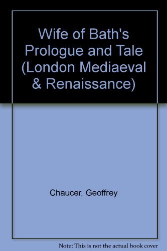 Beispielbild fr Wife of Bath's Prologue and Tale (London Mediaeval & Renaissance) zum Verkauf von RIVERLEE BOOKS