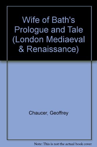 Stock image for Wife of Bath's Prologue and Tale (London Mediaeval & Renaissance) for sale by RIVERLEE BOOKS