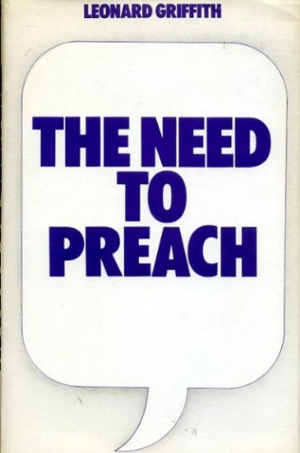 Stock image for The Need to Preach for sale by Better World Books